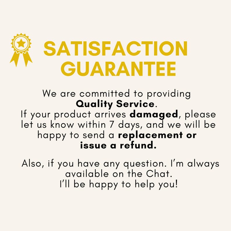 Puede incluir: Un letrero gr&aacute;fico con un icono de cinta amarilla y el texto SATISFACTION GUARANTEE. Indica un compromiso con un servicio de calidad, instrucciones para productos da&ntilde;ados dentro de 7 d&iacute;as para un reemplazo o reembolso y ayuda por chat.