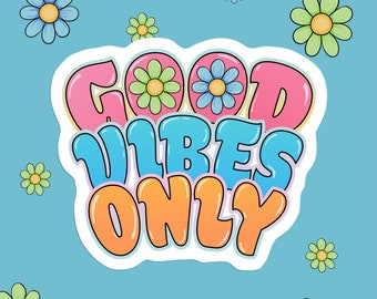 Good Vibes Only Sticker