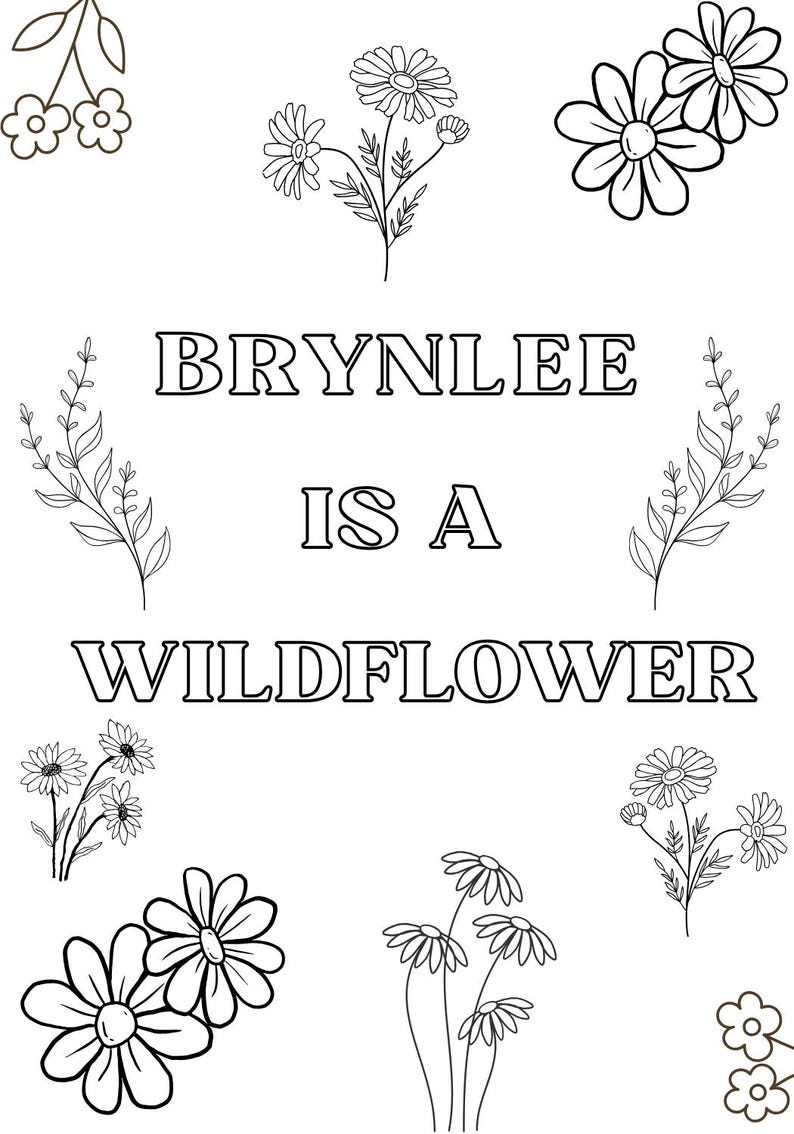 May include: Black and white line art design with the text "BRYNLEE IS A WILDFLOWER". The design includes various floral illustrations, such as daisies and sprigs of leaves, arranged around the text.
