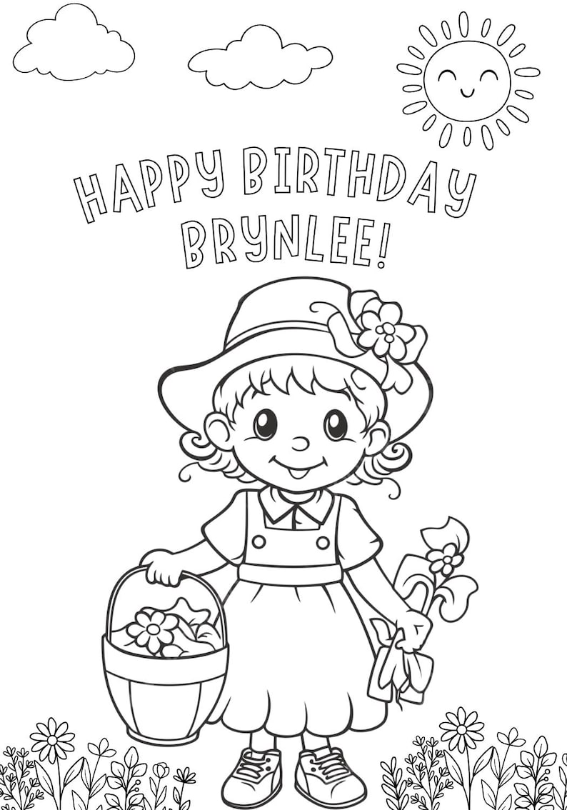 May include: Black and white line art illustration of a girl holding a basket of flowers and a bouquet. The image includes the text "HAPPY BIRTHDAY BRYNLEE!" along with a smiling sun and clouds.