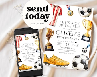 May include: A soccer-themed birthday invitation with a watercolor design. The invitation features soccer balls, trophies, cleats, and a jersey. The text reads "Let's Kick Up the Fun!" and includes the birthday details. A smartphone displays the invitation, and the text "send today" is also present.