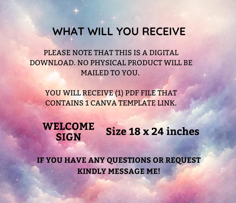 May include: A digital download for a welcome sign Canva template. The sign is 18 inches by 24 inches. The text on the image reads "What will you receive? Please note that this is a digital download. No physical product will be mailed to you. You will receive (1) PDF file that contains 1 Canva template link. Welcome Sign Size 18 x 24 inches If you have any questions or request kindly message me!"