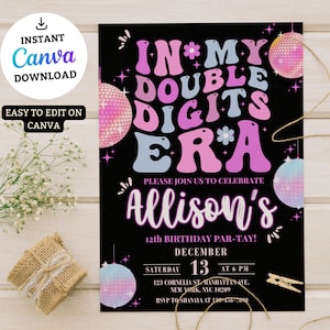 May include: A black and white birthday party invitation with a disco ball theme. The invitation says "In My Double Digits Era" with a pink, blue, and purple colour scheme. The invitation includes the date, time, and location of the party.