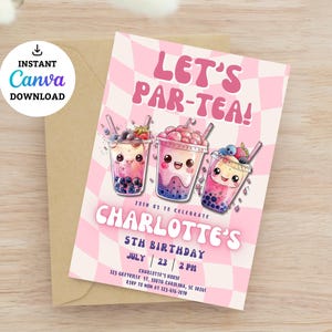 May include: Pink and white birthday party invitation with a checkered background. The invitation says "Let's Par-Tea!" and features three cartoon bubble tea cups with faces. The text says "Join us to celebrate Charlotte's 5th Birthday, July 23, 2 PM, Charlotte's House, 123 Greyville St, South Carolina, SC 10245, RSVP to Mom at 123-416-1810."
