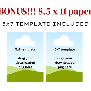 May include: Two printable 5x7 templates with a blue sky, white cloud, and green grass. The text "5x7 template" and "drag your downloaded png here" is on each template.