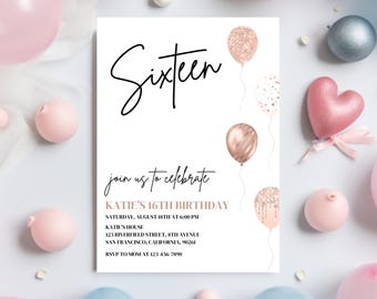 May include: A white invitation card with black text that reads "Sixteen" and "join us to celebrate KATIE'S 16TH BIRTHDAY". The card is decorated with rose gold glitter balloons and confetti.