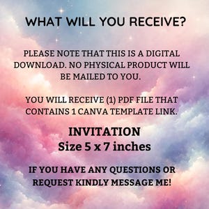 May include: A digital download for a Canva invitation template. The template is for an invitation and is 5 inches by 7 inches. The text on the image says "What will you receive?" and "Please note that this is a digital download. No physical product will be mailed to you. You will receive (1) PDF file that contains 1 Canva template link. Invitation Size 5 x 7 inches. If you have any questions or request kindly message me!"