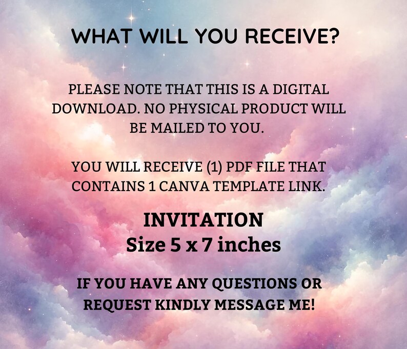 May include: A digital download for a Canva invitation template. The template is for an invitation and is 5 inches by 7 inches. The text on the image says "What will you receive?" and "Please note that this is a digital download. No physical product will be mailed to you. You will receive (1) PDF file that contains 1 Canva template link. Invitation Size 5 x 7 inches. If you have any questions or request kindly message me!"