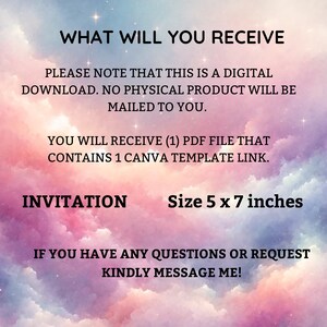 May include: A digital download for an invitation template. The template is for a 5 x 7 inch invitation. The text says "WHAT WILL YOU RECEIVE?" and "PLEASE NOTE THAT THIS IS A DIGITAL DOWNLOAD. NO PHYSICAL PRODUCT WILL BE MAILED TO YOU. YOU WILL RECEIVE (1) PDF FILE THAT CONTAINS 1 CANVA TEMPLATE LINK. INVITATION Size 5 x 7 inches IF YOU HAVE ANY QUESTIONS OR REQUEST KINDLY MESSAGE ME!"