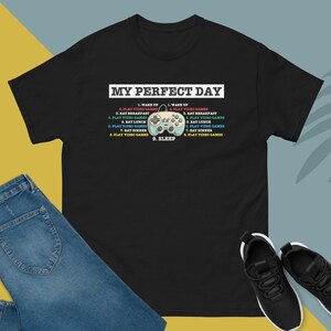 My Perfect Day&quot; Black Classic Fit Gamer T-Shirt, Crew Neck, Short Sleeve, Polyester & Cotton classic tee Men&#39;s classic tee Men&#39;s classic tee
