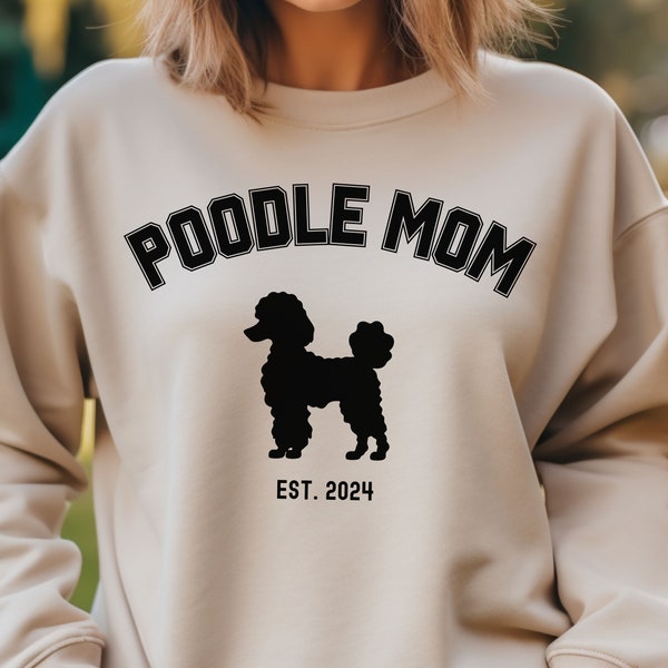 Pudel Mama Sweatshirt, Geschenk für Hundemama, Dog Mom Sweatshirt, Hundebesitzer Shirt, Damen Sweatshirt Pudel Mama, Geschenk Muttertag