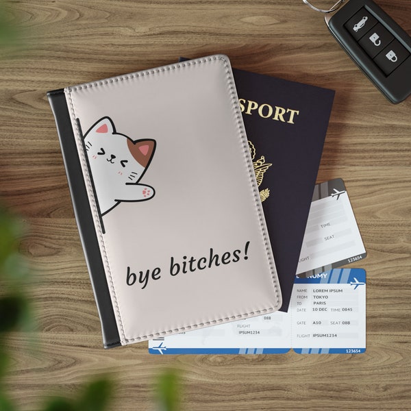 Bye Bitches! Cute Passport Cover