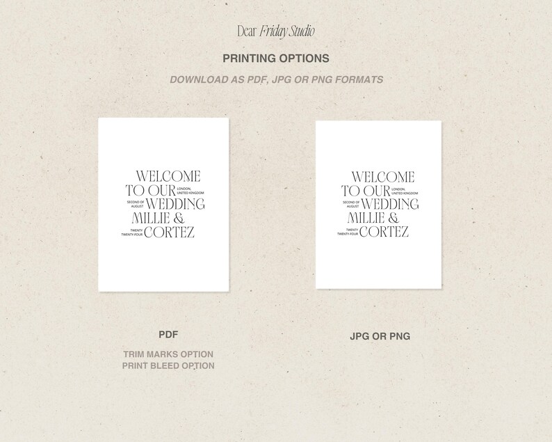 May include: Two white printable signs with the text "Welcome to our Wedding Millie & Cortez" in black text. The signs are shown with the printing options available: PDF with trim marks and bleed options, and JPG or PNG.
