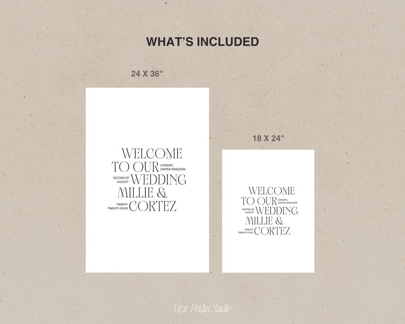 May include: Two welcome sign designs for a wedding. The larger sign is 24 inches by 36 inches and the smaller sign is 18 inches by 24 inches. Both signs feature the text "Welcome to our wedding Millie & Cortez" in a simple, modern font.