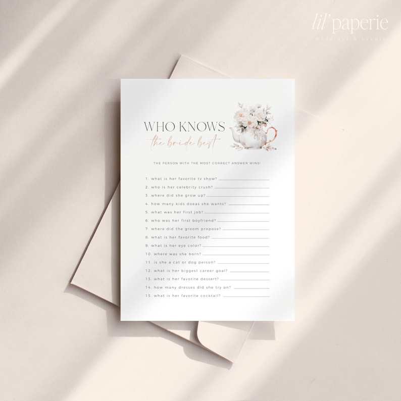 May include: A printable bridal shower game with the title "Who Knows the Bride Best?"  The game features 15 questions about the bride, with blank lines for guests to write their answers. The game is decorated with a watercolor illustration of a teapot with flowers.
