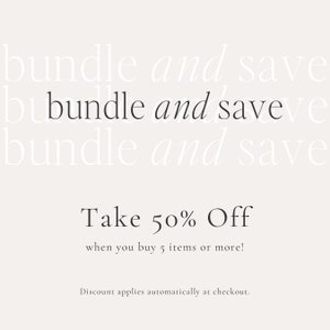May include: Text overlay on a white background that reads "bundle and save" three times in a stacked format. Below the text, it reads "Take 50% Off when you buy 5 items or more!" and "Discount applies automatically at checkout."