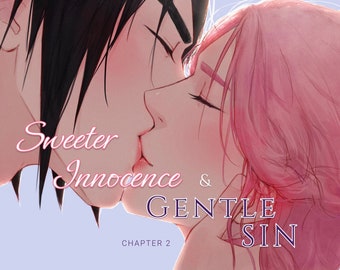 Sweeter Innocence & Gentle Sin - Chapter 2 - SasuSaku Illustrated Novel