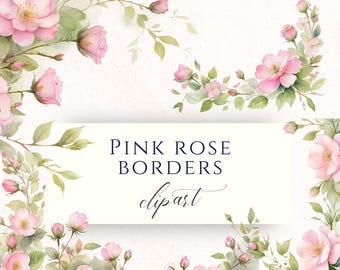 May include: Watercolor floral clipart featuring pink rose borders and green leaves. The text "PINK ROSE BORDERS clipart" is displayed on a white rectangular banner. Includes 9 transparent PNGs.