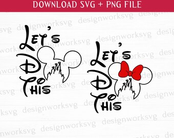 Let's Do This Svg, Głowa Myszy Svg, Miss Mouse Svg, Zamek Svg, Pliki Do Wydruku, PNG Do Sublimacji