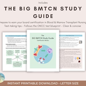 May include: A printable study guide for the Blood and Marrow Transplant Certification Nursing exam. The guide includes a diagram of a bone marrow transplant, test-taking tips, and a section on the foundations of transplantation. The guide is titled "The BIG BMTCN Study Guide Certification Review".