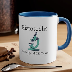 Histology mug lab gift Histotechs The original CSI Team Accent Coffee Mug 11oz