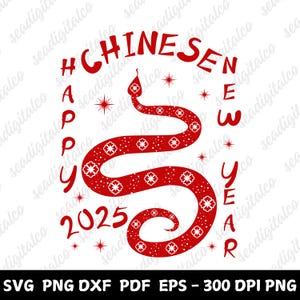 Happy Chinese New Year 2025 SVG | Year of the Snake Lunar New Year | Chinese Zodiac Svg for Shirt Design | Cut File For Cricut