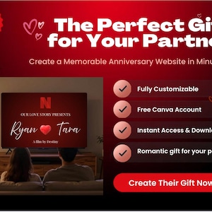 May include: A red graphic with the text "The Perfect Gift for Your Partner" and "Create a Memorable Anniversary Website in Minutes." The image includes a TV screen with the names "Ryan" and "Tara" and the Netflix logo. Additional text includes "Fully Customizable" and "Create Their Gift Now."