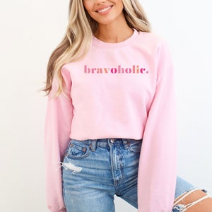 Bravoholic Sweatshirt, Funny Bravo Gift, Reality TV Fan Crewneck, Gift for Bravo Lover, Housewives Bravo Sweatshirt
