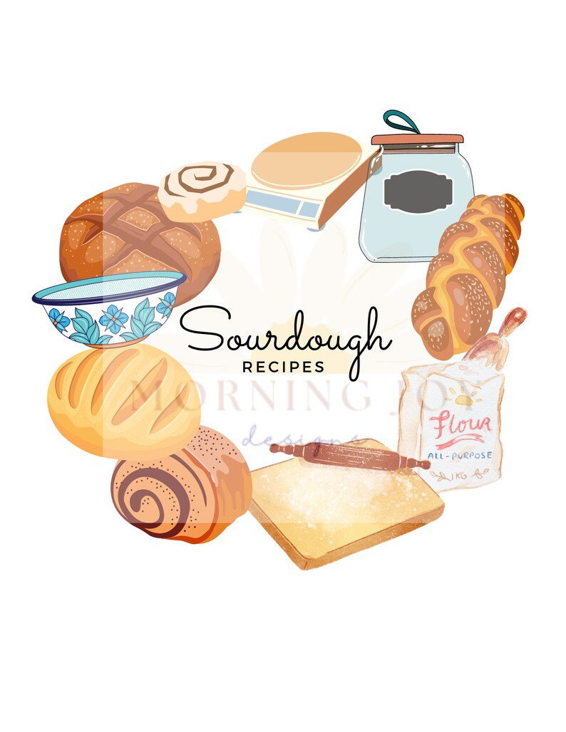 May include: A collection of sourdough bread baking ingredients and tools, including a scale, a jar of starter, a bag of flour, a rolling pin, and various loaves of bread. The text "Sourdough Recipes" is written in a decorative font.