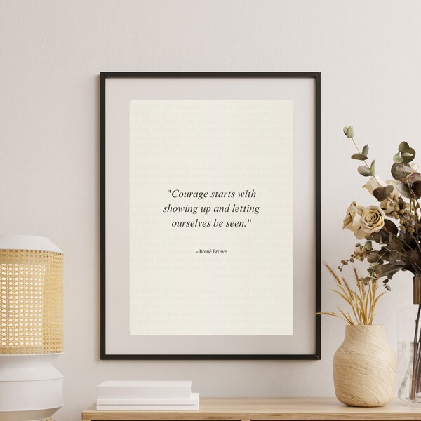 Brene Brown "Courage Starts With Showing Up", Book Quotes, Gift For Her, Minimalistic Poster For Framing, Literary Prints