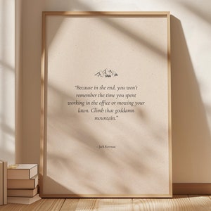 Jack Kerouac Quote Print: Climb That Mountain - Literary Art
