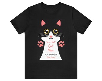 Purr-fect Cat Mom to One Real Pretty Kitty | Unisex Jersey Short Sleeve Tee for Human Mothers of Gorgeous Felines | Great Gift Idea!