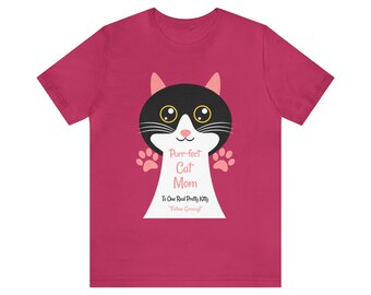 Purr-fect Cat Mom to One Real Pretty Kitty | Unisex Jersey Short Sleeve Tee for Human Mothers of Gorgeous Felines | Great Gift Idea!