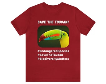 Save the Toucan! (Endangered Species) | Unisex Jersey Short Sleeve Tee for Environmentally Conscious Nature Lovers | Great Gift Idea