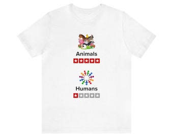 5 Stars for Animals, 1 Star for Humans | Unisex Jersey Short Sleeve T for Unabashed Animal Lovers Who Tell It Like It Is | Great Gift Idea!