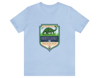 Société d'appréciation du brontosaure | Tee-shirt à manches courtes en jersey unisexe pour les amateurs de dinosaures et les nerds scientifiques de tous âges | Excellente idée cadeau !
