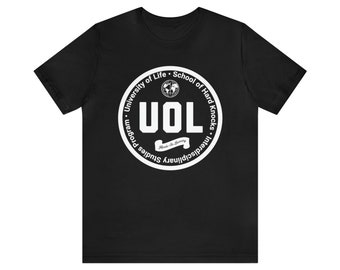 University of Life (UOL), School of Hard Knocks | Ironic Unisex Jersey Short Sleeve Tee Expressing the Value of Real-World Experience v1