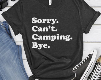 Funny Camping T-Shirt, Camping Gift, Camping Shirt for Men or Women, I Love Camping, Sarcastic Camping Shirts