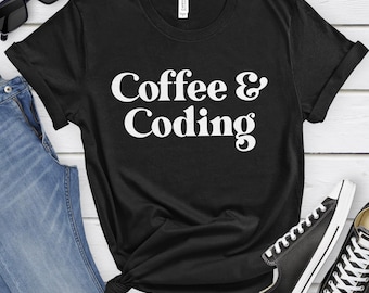 Coding Shirt, Programmer Gifts, Coffee and Coding T-Shirt, Coding Shirts for Men or Women, Developer T-Shirts
