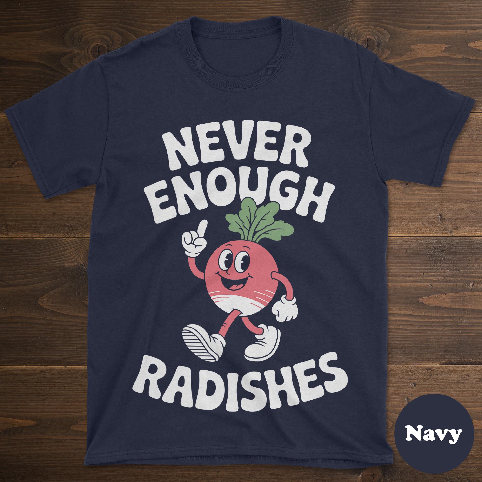 Radish T-shirt, Funny Radish Shirt, Radish Shirts for Men or Women