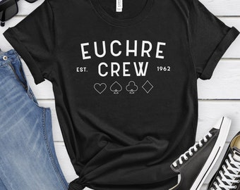 Euchre Crew Shirt, Euchre Gift For Men Or Women, Euchre T-Shirt