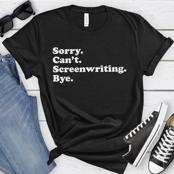 Funny Screenwriter T-Shirt, Screenwriting Gift, Screenwriter Shirt for Men or Women, I Write Screenplays, Sarcastic Screenwriting Shirts