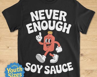 Kids Soy Sauce Shirt, Cute Kids Soy Sauce Shirts, Youth Soy Sauce Tee, Boys or Girls Soy Sauce T-Shirt, Children's Soy Sauce Tshirt