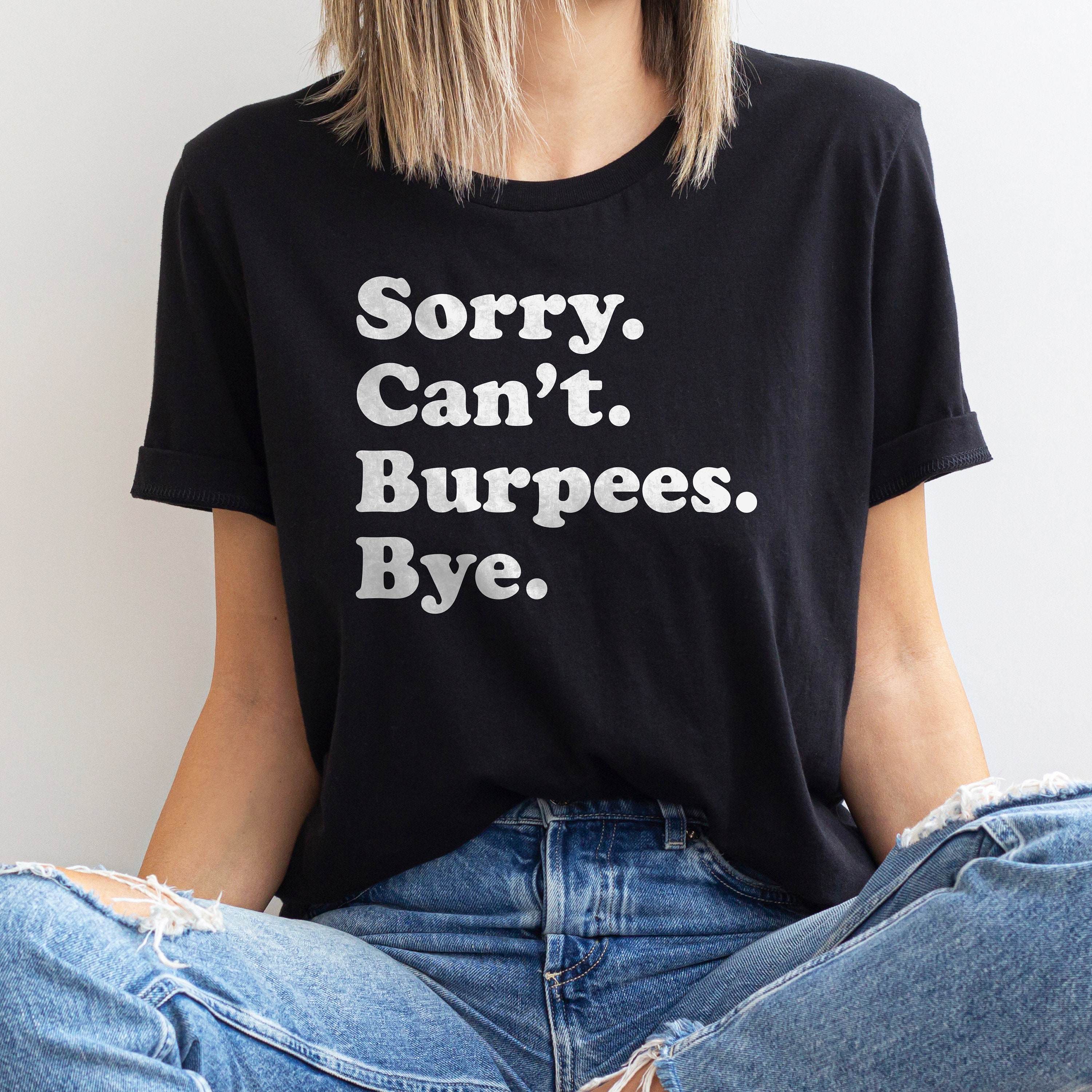 Real Women Do Burpes T-Shirt Real Women Do Burpes T-Shirt