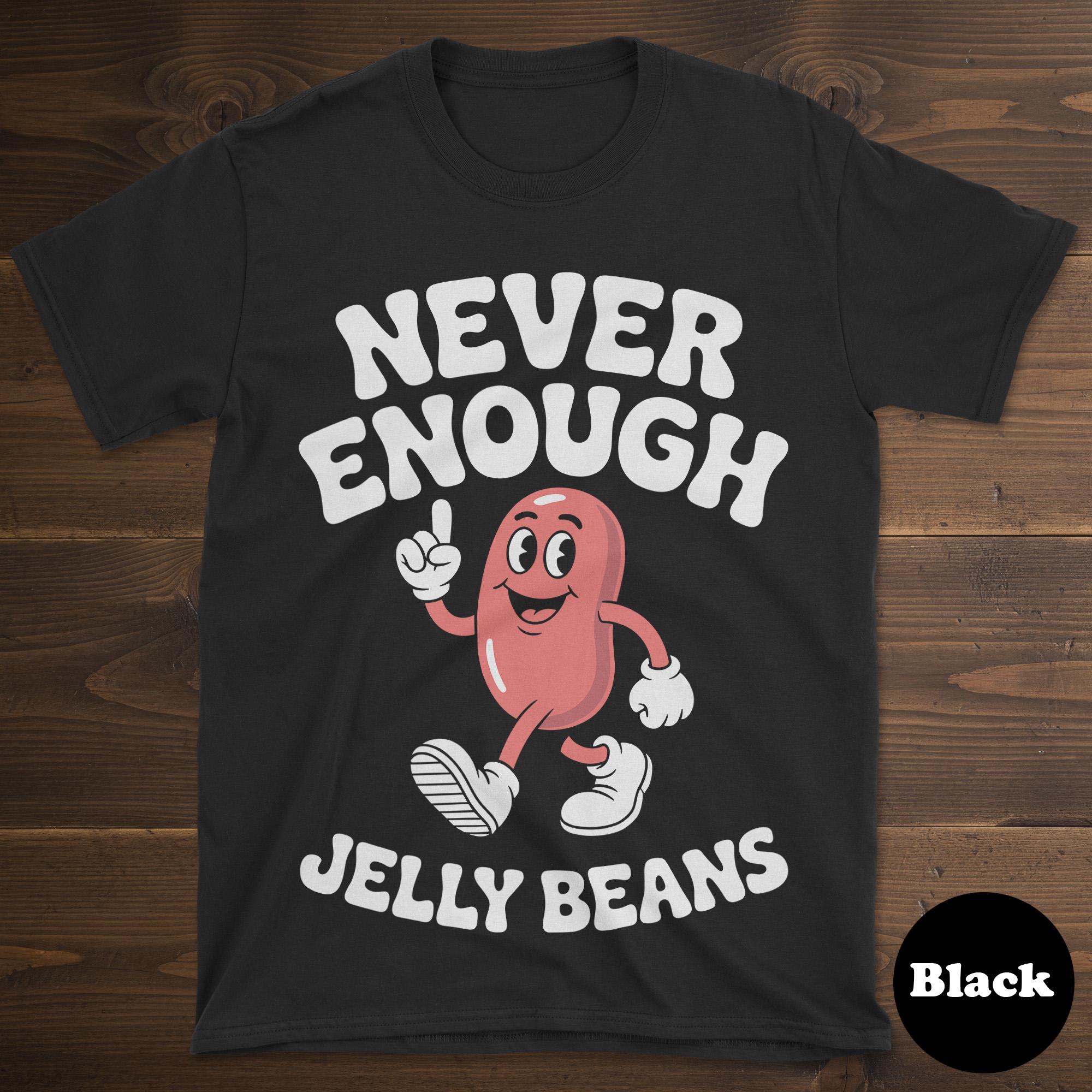 Jelly Bean T-shirt, Funny Jelly Bean Shirt, Jelly Bean Shirts for