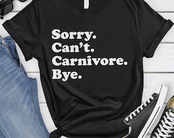 Funny Carnivore T-Shirt, Meat Lover Gift, Carnivore Diet Shirt for Men or Women, I Am A Carnivore, Sarcastic Carnivore Shirts