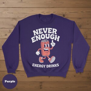 Energy Drinks Sweatshirt, Funny Energy Drink Sweatshirts, Energy Drink Crewneck Sweater, Energy Drink Sweaters, Energy Drink Gift afbeelding 10