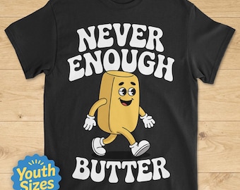 Kids Butter Shirt, Cute Kids Butter Shirts, Youth Butter Tee, Boys or Girls Butter T-Shirt, Children's Butter Tshirt