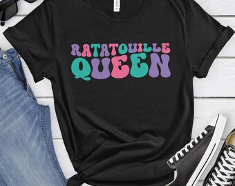 Ratatouille Queen, Funny Ratatouille T-shirt for Women, Women's Ratatouille Shirt, Ratatouille Lover Shirts, I Love Ratatouille