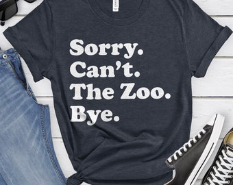 Funny the Zoo T-shirt, Zoo Gift, the Zoo Shirt for Men or Women, I